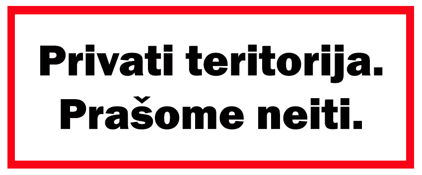 Privati teritorija. Prašome neiti
